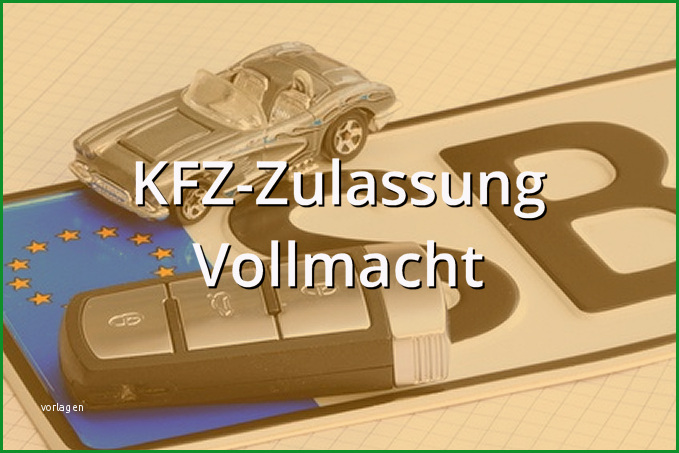 kfz zulassung vollmacht muster