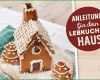 Beste Rezept Für Dein Weihnachtliches Lebkuchenhaus Mit Vorlage