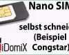 Schockieren Nano Sim Selbst Schneiden Aus Mikro Sim Congstar